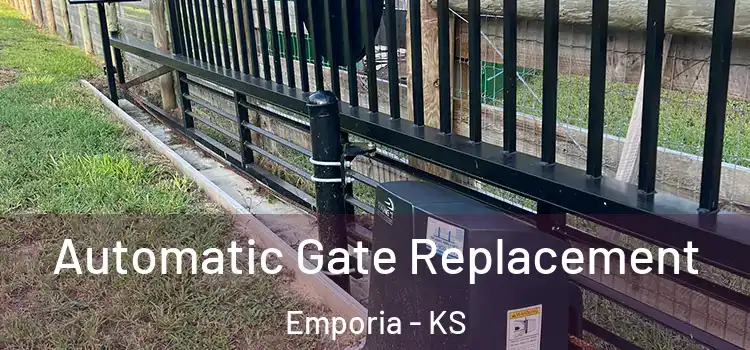  Automatic Gate Replacement Emporia - KS